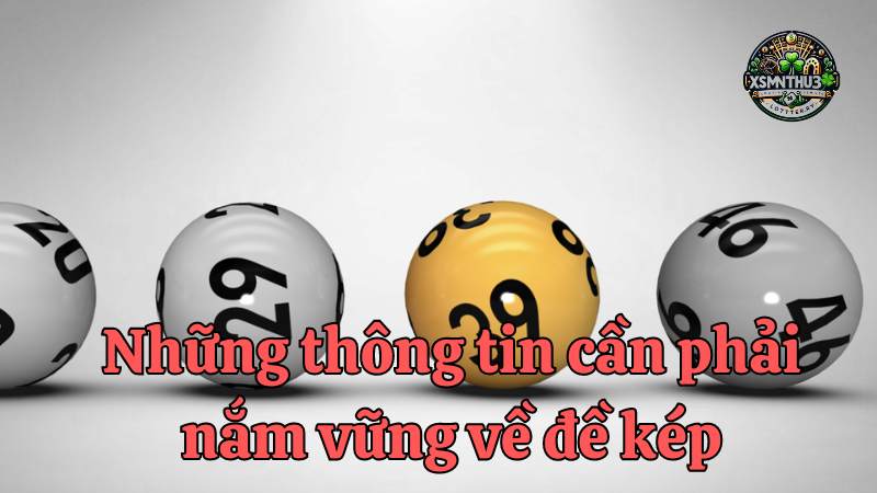 Đề về kép hôm sau đánh con gì đảm bảo chắc ăn nhất?